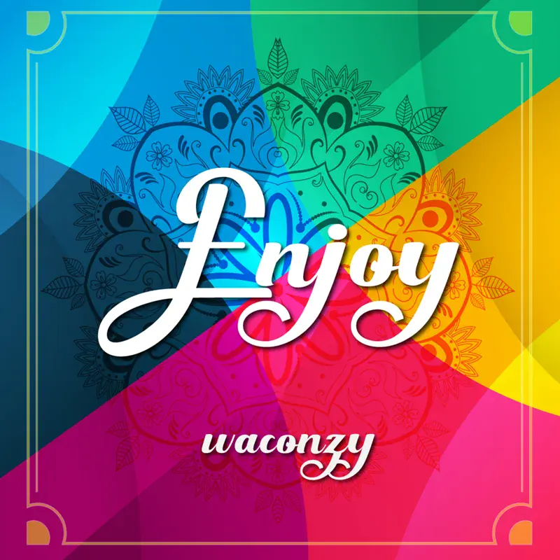 Enjoy by Waconzy artwork